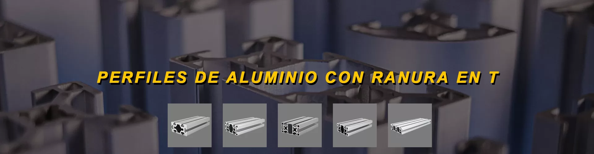 Perfiles de Aluminio con Ranura en T